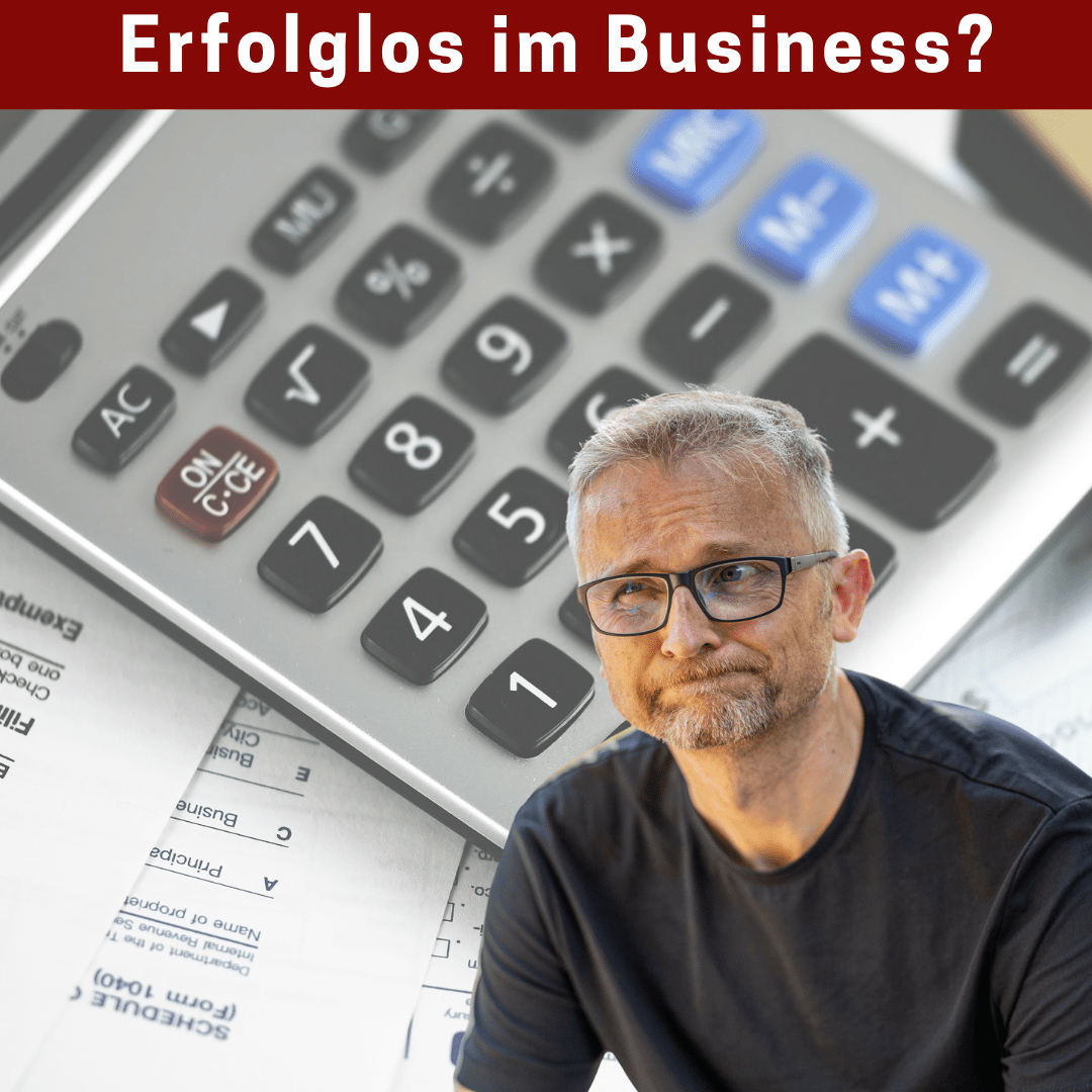 Erfolglos im Business?