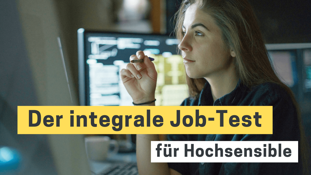 Hochsensibilität – ist mein Job der falsche für mich?